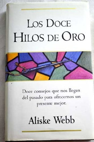 LOS DOCE HILOS DE ORO. | Aliske Webb