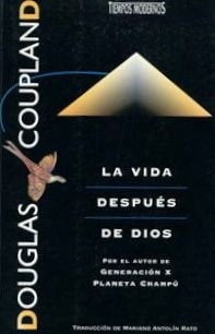 La vida despues de dios | Douglas Coupland