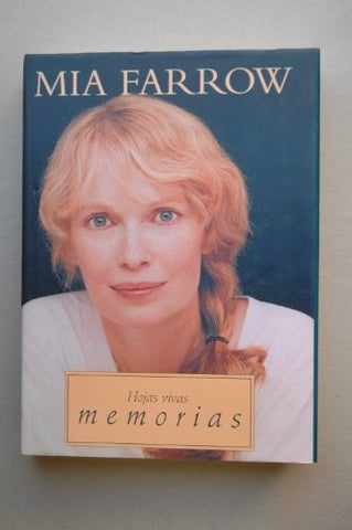MEMORIAS : HOJAS VIVAS.. | Mia Farrow