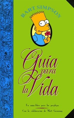 GUIA PARA LA VIDA BART SIMPSON*.. | Matt Groening