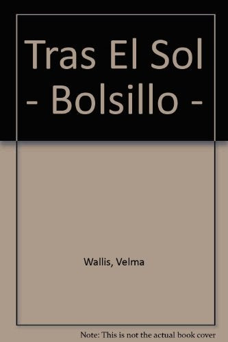 TRAS EL SOL | Velma Wallis