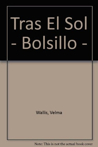 TRAS EL SOL | Velma Wallis