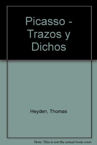 PICASSO. TRAZOS Y DICHOS | Pablo Picasso