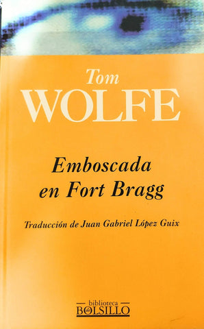 EMBOSCADA EN FORT BRAGG.. | Tom Wolfe