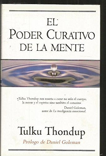 EL PODER CURATIVO DE LA MENTE. | TULKU THONDUP