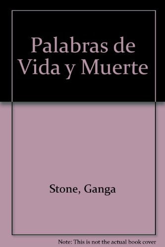 PALABRAS DE VIDA Y MUERTE | GANGA STONE