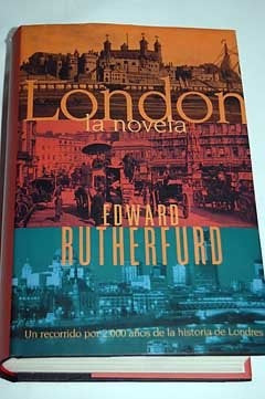 LONDON LA NOVELA .. | Edward Rutherfurd