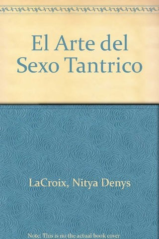 ARTE DEL SEXO TANTRICO | NITYA LACROIX
