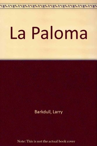 LA PALOMA. | Larry Barkdull