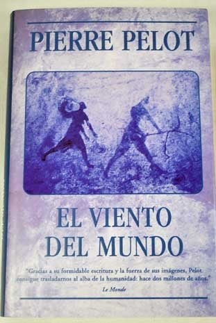 El viento del mundo | PIERRE  PELOT