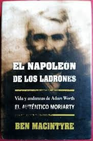 El Napoleón de los ladrones  | Ben Macintyre