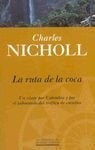 LA RUTA DE LA COCA.. | Charles Nicholl