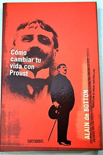 Cómo cambiar tu vida con Proust | Alain De Botton
