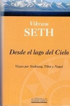 DESDE EL LAGO DEL CIELO | Vikram Seth