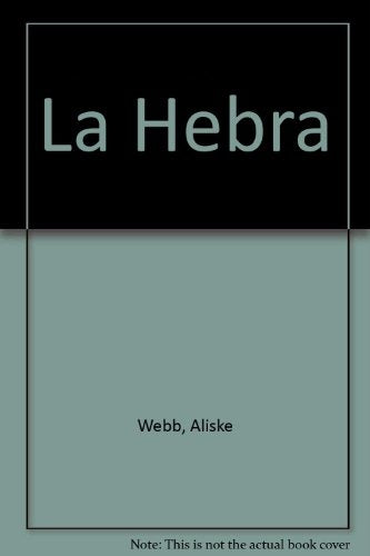 LA HEBRA.. | Aliske Webb