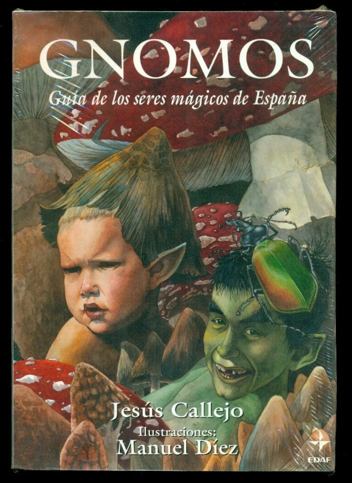 GNOMOS. GUÍA DE LOS SERES MÁGICOS DE ESPAÑA | Jesús Callejo