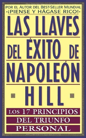 LAS LLAVES DEL EXITO DE NAPOLEON HILL | Napoleon Hill