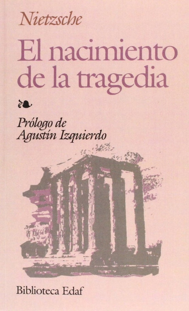 El nacimiento de la tragedia | Nietzsche-Navascués Zulaica-Knörr Argote