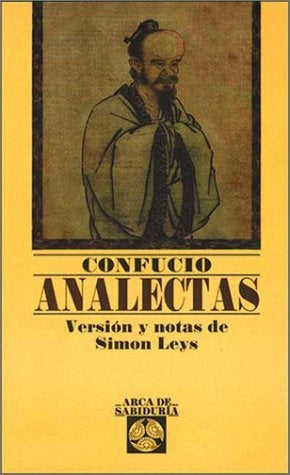 ANALECTAS. VERSION Y NOTAS DE SIMON LEYS | Confucio, Vários y otros