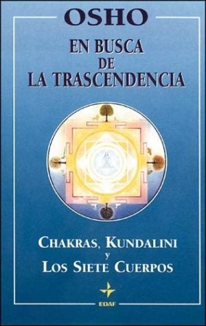 En busca de la trascendencia: chakras, kundalini y los siete cuerpos | osho