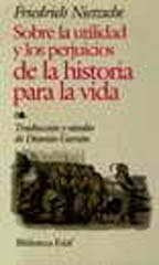 Sobre la utilidad y los perjuicios de la historia para la vida | Nietzsche-Mardomingo Sierra