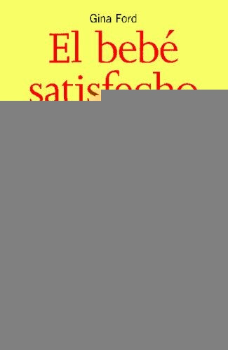 EL BEBÉ SATISFECHO | Gina Ford