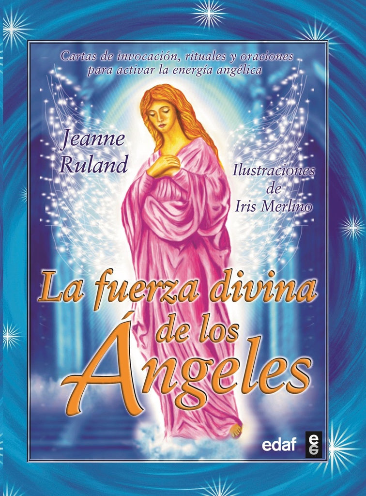 La Fuerza Divina De Los Angeles (Tabla de Esmeralda-Kits) (Spanish Edition) | J. Ruland