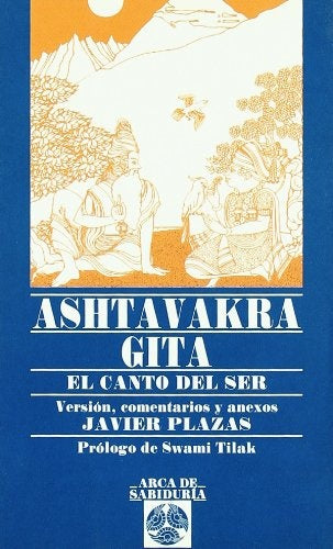 ASHTAVAKRA GITA: EL CANTO DEL SER Y LA NO-DUALIDAD.. | A.J. Plazas