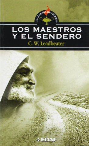 LOS MAESTROS Y EL SENDERO. | Charles W. Leadbeater