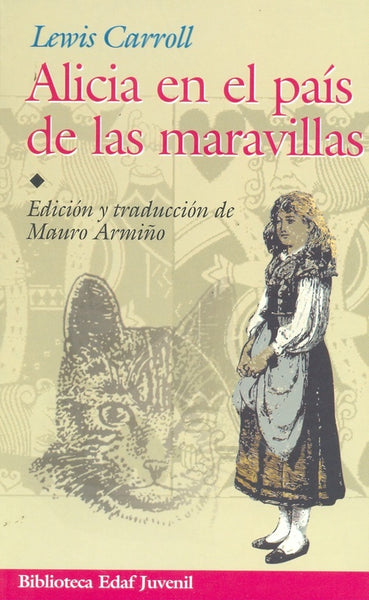 ALICIA EN EL PAIS DE LAS MARAVILLAS.. | Lewis Carrol