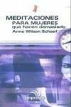 Meditaciones para mujeres que hacen demasiado | Schaef-Colodrón