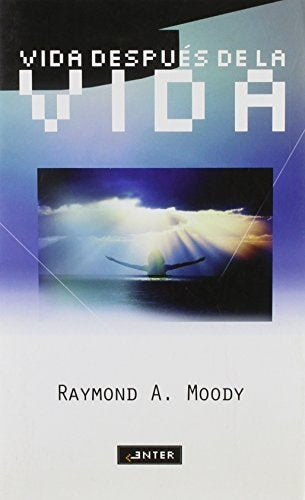 vida despues de la vida | Raymond A. Moody