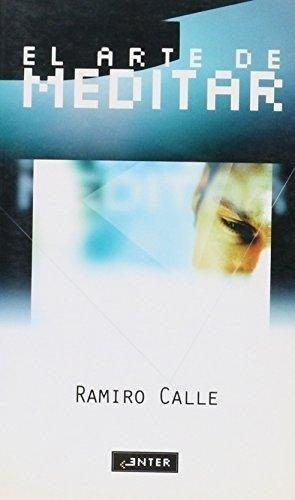 El arte de meditar | Ramiro A. Calle