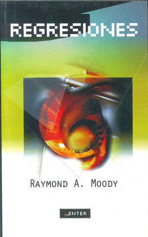 REGRESIONES | Raymond A. Moody