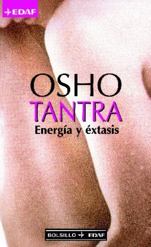 TANTRA ENERGIA Y EXTASIS (Bolsillo / Pocket) (Spanish Edition) | Osho Osho