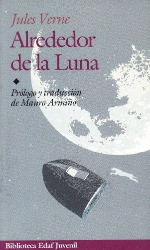 Alrededor De La Luna (Juvenil-Biblioteca Edaf) (Spanish Edition) | Jules Verne