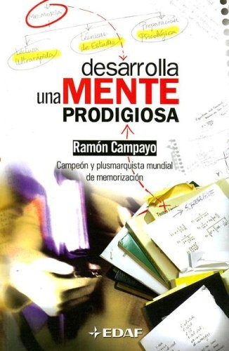 Desarrolla una mente prodigiosa (Psicologia y Autoayuda) (Spanish Edition) | R. Campayo