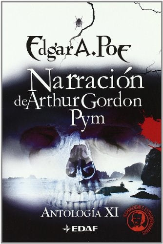 Narracion De Arthur Gordon Pym/ Narration of Arthur Gordon Pym (Edgar A. Poe) (Spanish Edition) | E. Poe