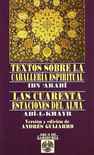 Textos Sobre La Caballeria Espiritual (Arca de Sabiduria)  | Arabim Ibn