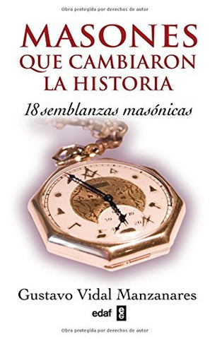 MASONES QUE CAMBIARON LA HISTORIA