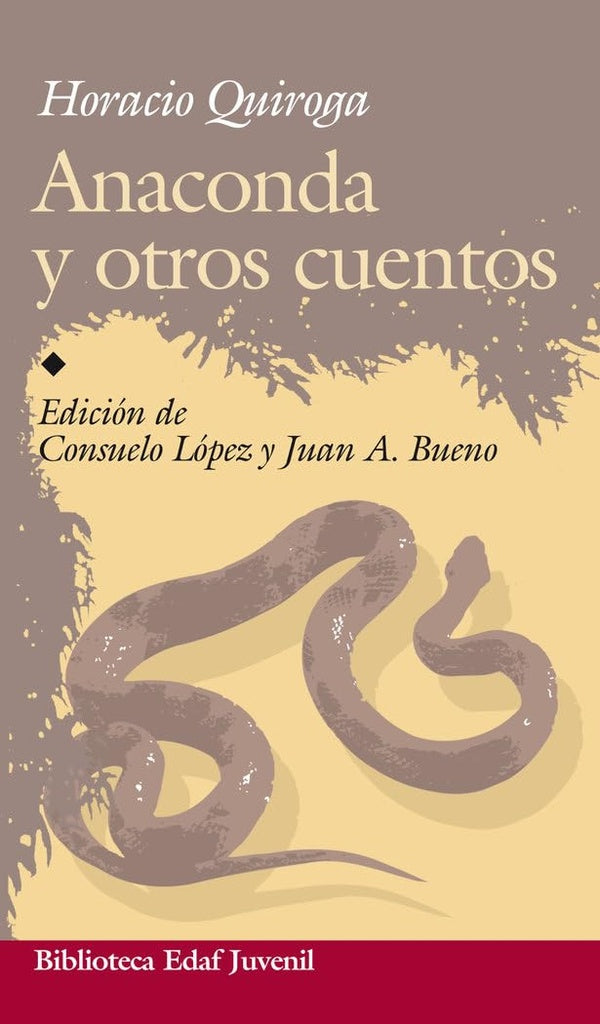 ANACONDA Y OTROS CUENTOS.. | Horacio Quiroga