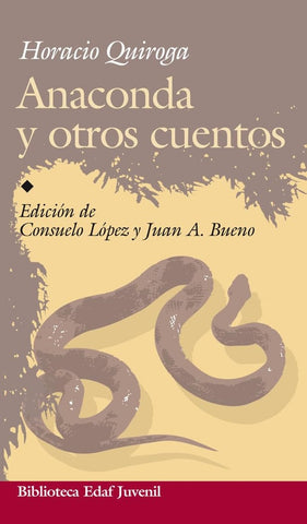 ANACONDA Y OTROS CUENTOS.. | Horacio Quiroga