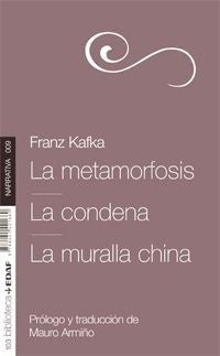 LA METAMORFOSIS-LA CONDENA-LA MURALLA CHINA.. | Franz Kafka