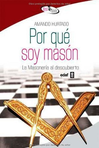 POR QUE SOY MASON .. | Amando Hurtado