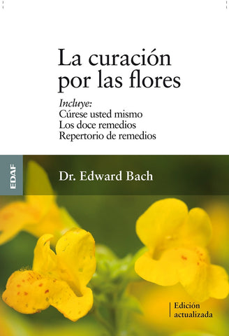 LA CURACION POR LAS FLORES | Edward Bach