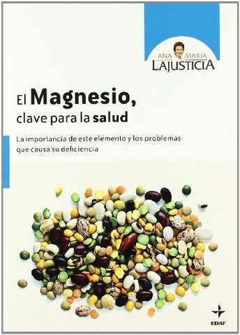 EL MAGNESIO, CLAVE PARA LA SALUD | Lajusta, Lajusticia Bergasa