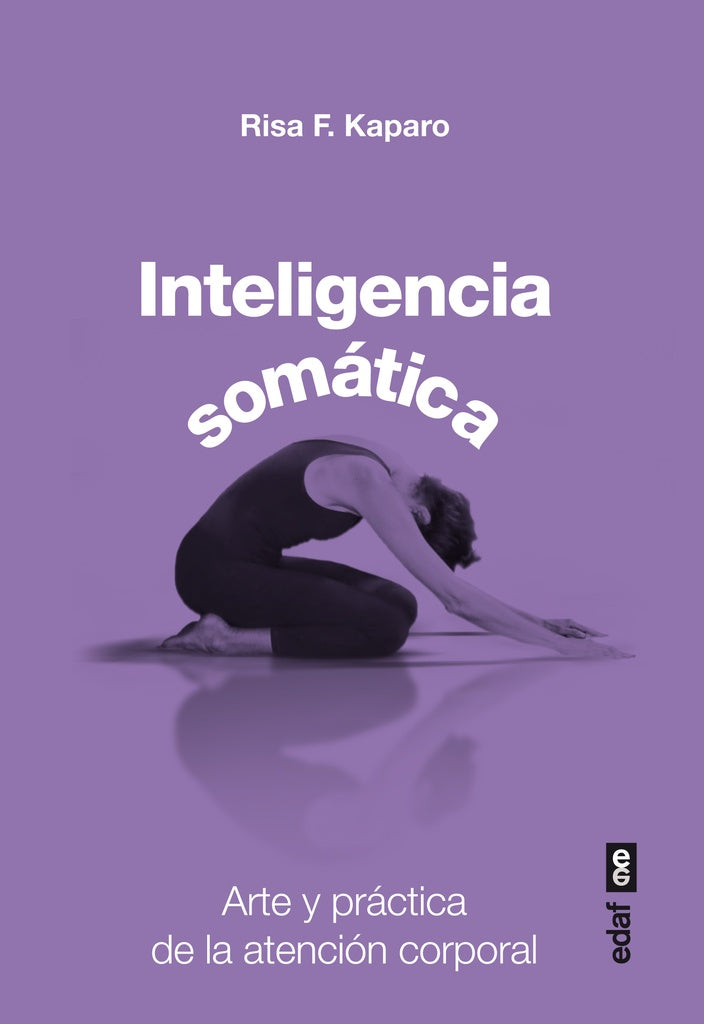 INTELIGENCIA SOMATICA.. | RISA F.  KAPARO