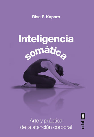 INTELIGENCIA SOMATICA.. | RISA F.  KAPARO