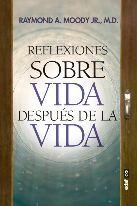 REFLEXIONES SOBRE  VIDA*.. | Raymond A. Moody