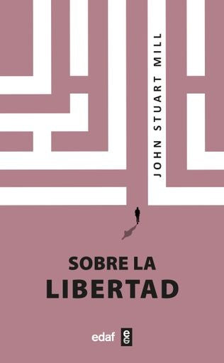 SOBRE LA LIBERTAD* | John Stuart Mill